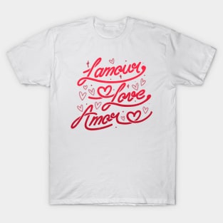 L amour, Love, Amor by Tobe Fonseca T-Shirt